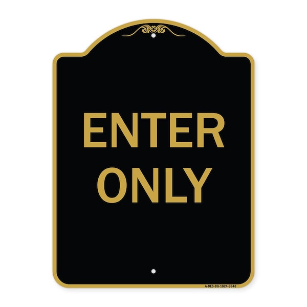 Signmission Designer Series Sign-Enter Only, Black & Gold Heavy-Gauge Aluminum, 24" x 18", BG-1824-9848 A-DES-BG-1824-9848 - main